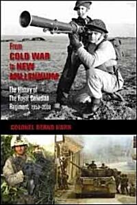 From Cold War to New Millennium: The History of the Royal Canadian Regiment, 1953-2008 (Paperback)