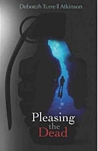 Pleasing the Dead (Paperback)