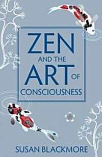 Zen and the Art of Consciousness (Paperback, Reprint)