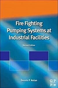 Fire Fighting Pumping Systems at Industrial Facilities (Hardcover, 2)