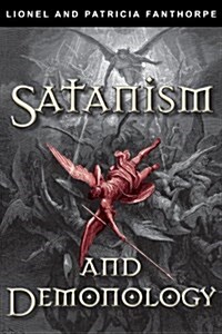 Satanism and Demonology (Paperback)