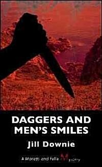 Daggers and Mens Smiles: A Moretti and Falla Mystery (Paperback)