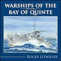 Warships of the Bay of Quinte (Paperback)
