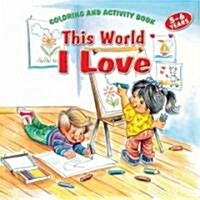 This World I Love Coloring and Activity Book (Paperback)