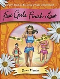 Fast Girls Finish Last (Paperback)