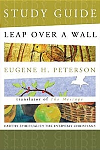 Leap Over a Wall Study Guide: Earthy Spirituality for Everyday Christians (Paperback)