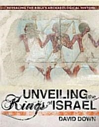Unveiling the Kings of Israel (Hardcover)
