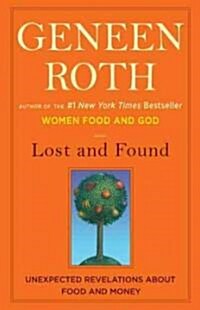 Lost and Found: Unexpected Revelations about Food and Money (Hardcover)
