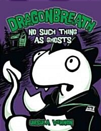 Dragonbreath #5: No Such Thing as Ghosts (Hardcover)