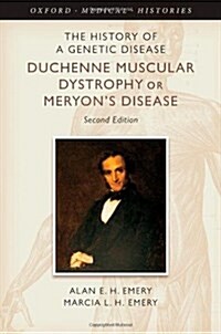 The History of a Genetic Disease : Duchenne Muscular Dystrophy or Meryons Disease (Hardcover, 2 Revised edition)