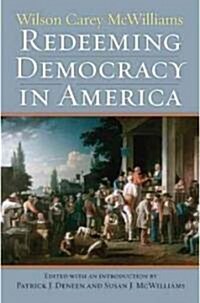 Redeeming Democracy in America (Hardcover)