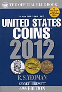 The Official Blue Book Handbook of United States Coins 2012 (Paperback, 69th)