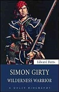 Simon Girty: Wilderness Warrior (Paperback)