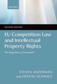 EC competition law and intellectual property rights : the regulation of innovation 2nd ed