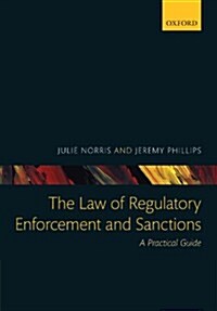 The Law of Regulatory Enforcement and Sanctions : A Practical Guide (Paperback)