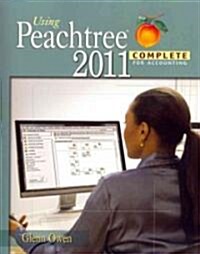 Using Peachtree Complete for Accounting 2011 (Paperback, CD-ROM, 5th)