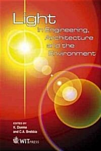 Light in Engineering, Architecture and the Environment (Hardcover)