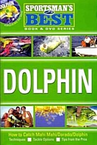 Sportsmans Best: Dolphin [With DVD] (Paperback)