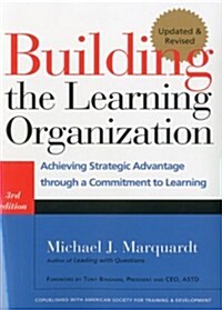 Building the Learning Organization : Mastering the Five Elements for Corporate Learning (Paperback, 3 ed)