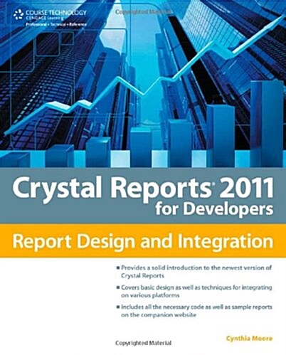 Crystal Reports 2011 for Developers: Report Design and Integration (Paperback)