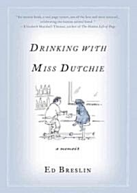 Drinking with Miss Dutchie: A Memoir (Audio CD)