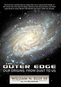 The Outer Edge: Our Origins: From Dust to Us (Hardcover)