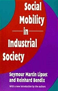 Social Mobility in Industrial Society (Paperback)