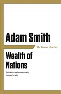 Essence of Adam Smith PB: Wealth of Nations (Paperback)