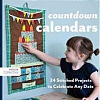 Count Down Calendars: 24 Stitched Projects to Celebrate Any Date (Paperback)