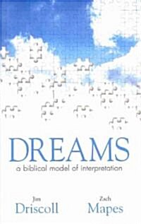 Dreams: A Biblical Model of Interpretation (Hardcover)