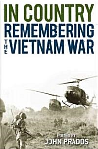 In Country: Remembering the Vietnam War (Hardcover)