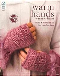 Warm Hands Warm the Heart (Paperback)