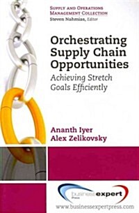 Orchestrating Supply Chain Opportunities (Paperback)