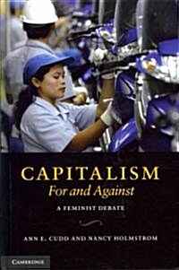 Capitalism, For and Against : A Feminist Debate (Hardcover)