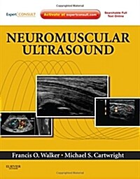 Neuromuscular Ultrasound : Expert Consult - Online and Print (Hardcover)