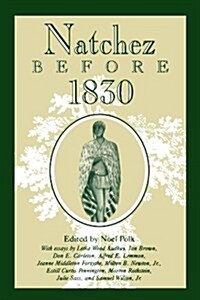 Natchez Before 1830 (Paperback)