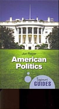 American Politics : A Beginners Guide (Paperback)