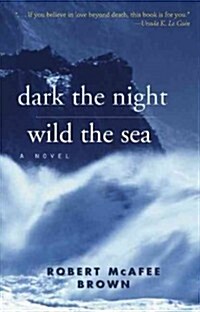 Dark the Night, Wild the Sea (Paperback)