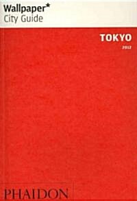 Wallpaper City Guide 2012 Tokyo (Paperback, Reprint)
