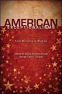 American Exceptionalisms: From Winthrop to Winfrey (Hardcover)