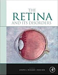 The Retina and Its Disorders (Hardcover)