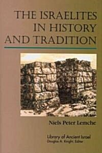 The Israelites in History and Tradition (Paperback)