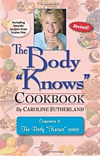 The Body Knows Cookbook (Paperback)