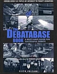 The Debatabase Book: A Must Have Guide for Successful Debate (Paperback, 5)