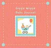 Giggle Wiggle Baby Journal: A Keepsake for Babys First Three Years [With Memento Pouch and Growth Chart and 24 Photo Frames] (Spiral)