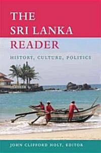 The Sri Lanka Reader: History, Culture, Politics (Paperback)