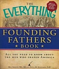 The Everything Founding Fathers Book (Paperback)