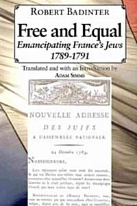Free and Equal.... Emancipating Frances Jews 1789-1791 (Paperback)