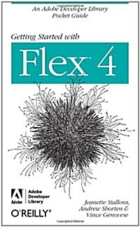 Getting Started with Flex 4 (Paperback)