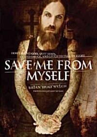 Save Me from Myself: How I Found God, Quit Korn, Kicked Drugs, and Lived to Tell My Story (Audio CD)